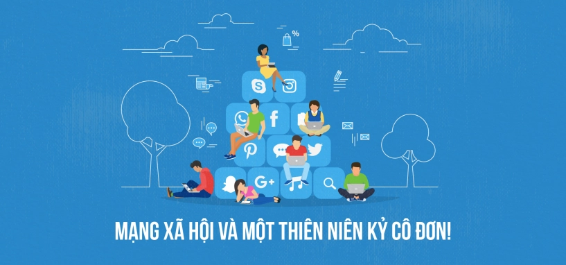 Có phải mxh sẽ mang đến một thiên niên kỷ cô đơn