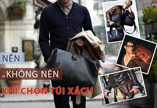 Những điều nên và không nên khi lựa chọn túi xách nam